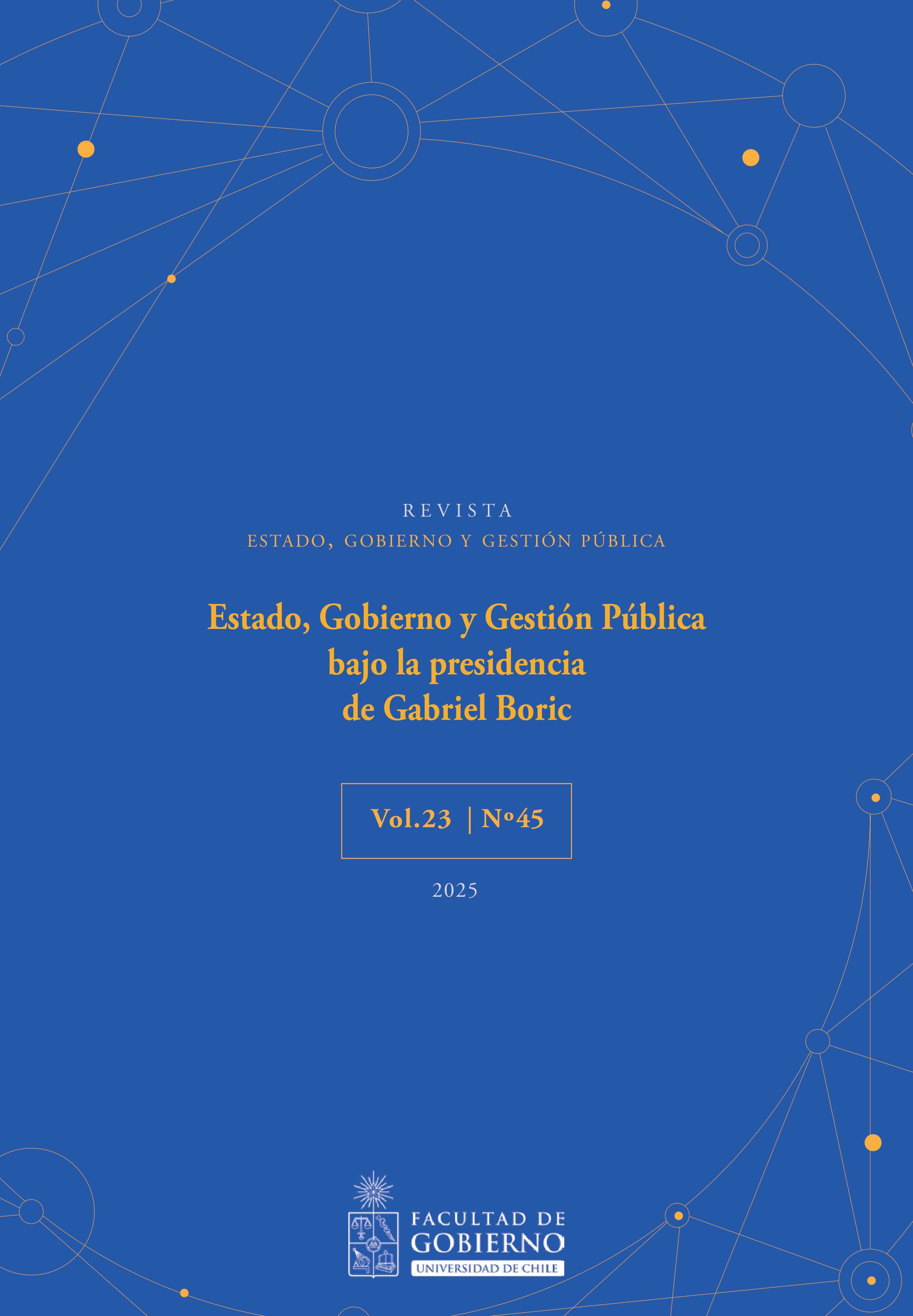 							Ver Vol. 23 Núm. 45 (2025): Estado, Gobierno y Gestión Pública bajo la presidencia de Gabriel Boric: un balance
						